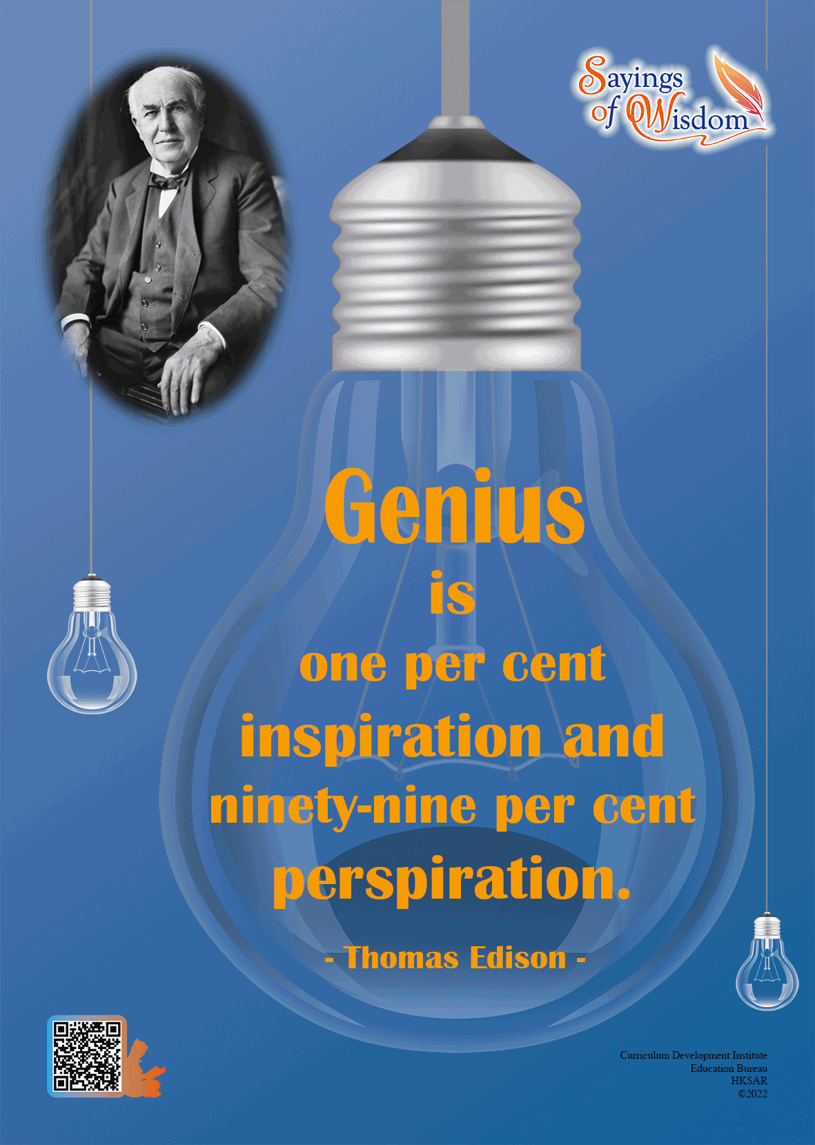 Genius is one per cent inspiration and ninety-nine per cent perspiration.